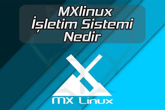 MX LİNUX NEDİR ?